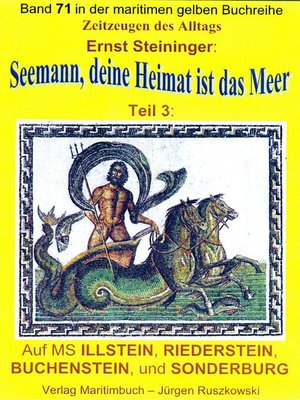 cover image of Seemann, deine Heimat ist das Meer--Teil 3--Reisen auf ILLSTEIN, RIEDERSTEIN, BUCHENSTEIN, SONDERBURG